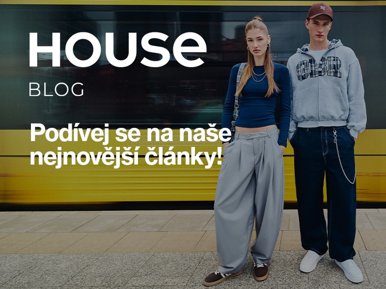Propagace blogu House s nejnovějšími články o módních trendech a inspiraci pro mladý streetwear styl