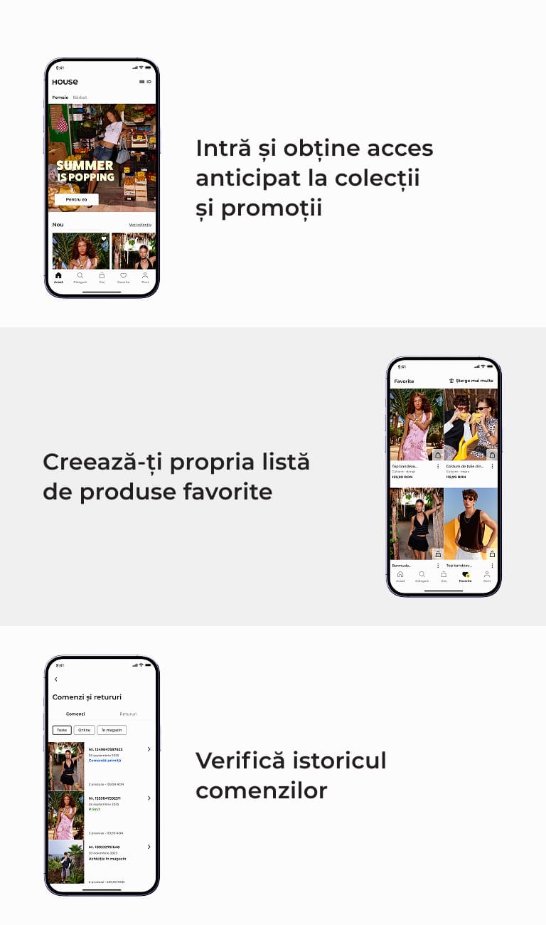 Promovare aplicație House: acces anticipat la colecții și promoții, posibilitatea de a crea liste de produse favorite și de a verifica rapid istoricul comenzilor.