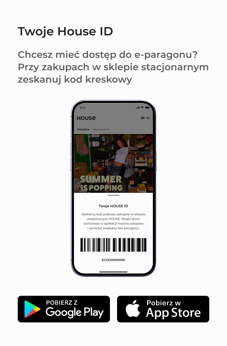 Informacja o House ID w aplikacji mobilnej: skanowanie kodu podczas zakupów w sklepie stacjonarnym umożliwia dostęp do e-paragonów, historii zakupów i zwrotów bez paragonu oraz pobranie aplikacji.
