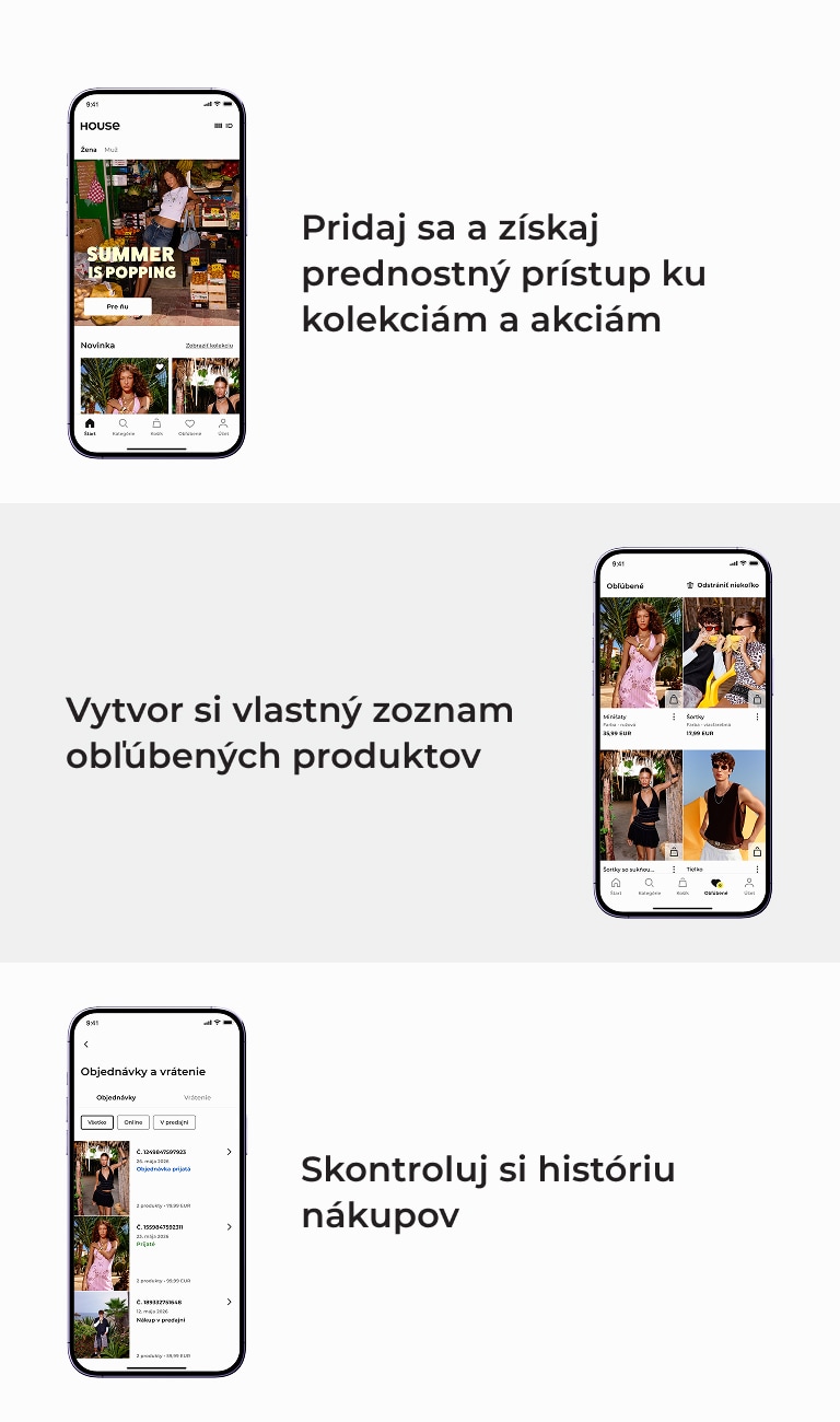 Propagácia mobilnej aplikácie House, ktorá umožňuje získať prednostný prístup ku kolekciám a akciám, vytvárať zoznam obľúbených produktov a sledovať históriu nákupov.