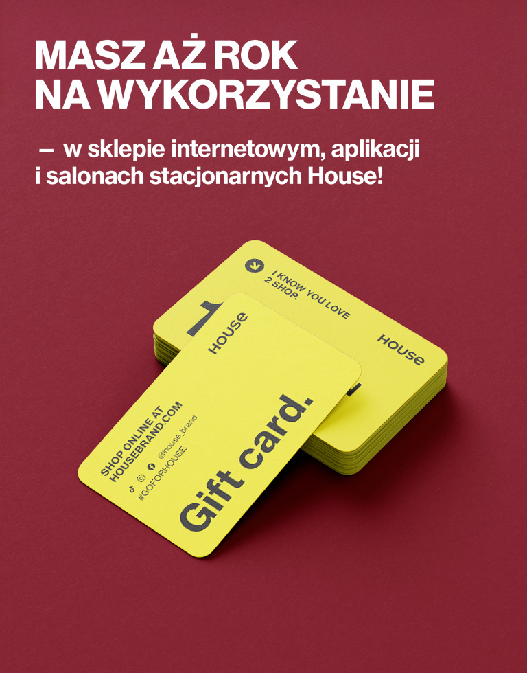 Masz aż rok na wykorzystanie karty podarunkowej House w sklepie internetowym, aplikacji lub salonach stacjonarnych. Szczegóły znajdziesz na housebrand.com. Idealny prezent dla miłośników mody!