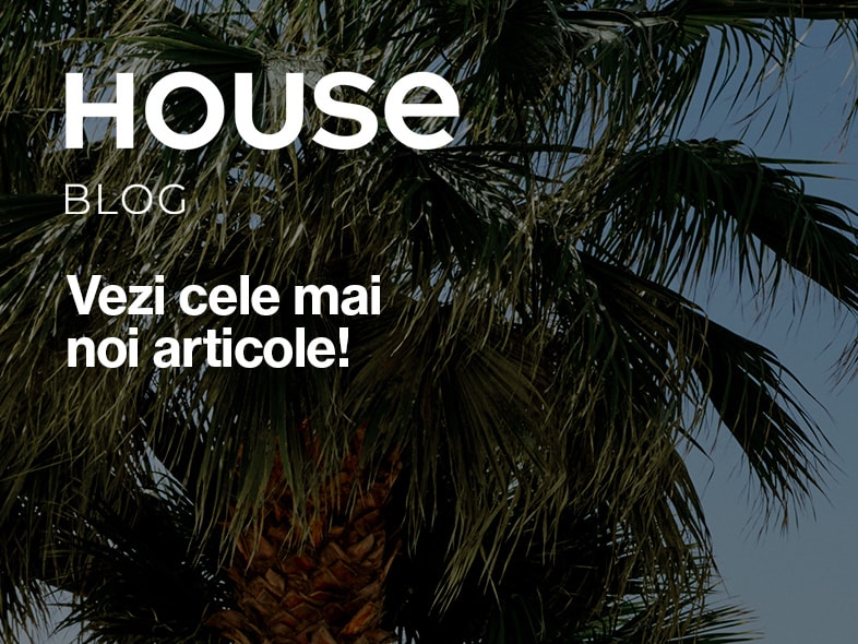 Promovare House Blog cu acces la cele mai noi articole și inspirație de lifestyle și modă