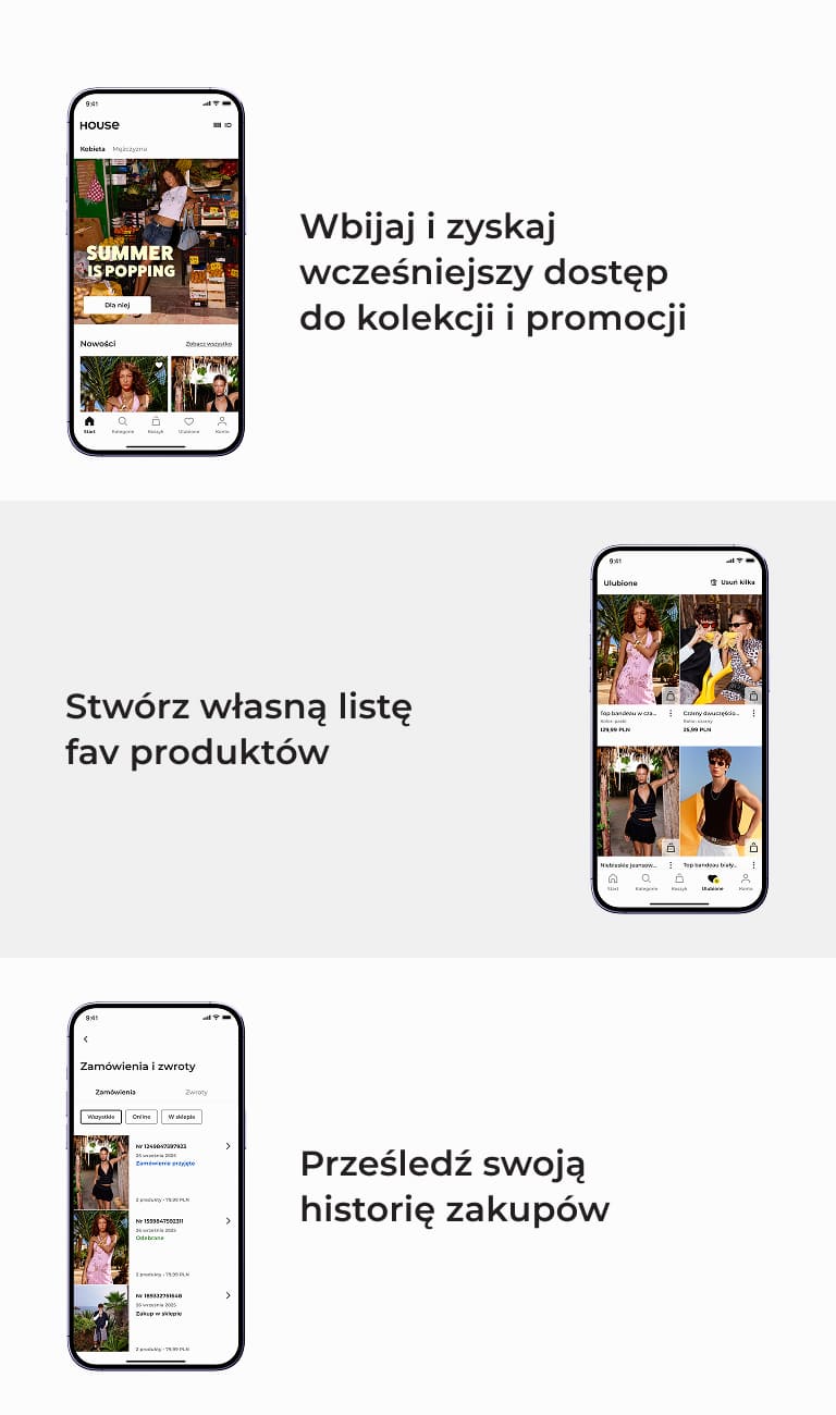 Promocja aplikacji House pokazująca korzyści użytkownika: wcześniejszy dostęp do kolekcji i promocji, możliwość tworzenia listy ulubionych produktów oraz przeglądania historii zamówień
