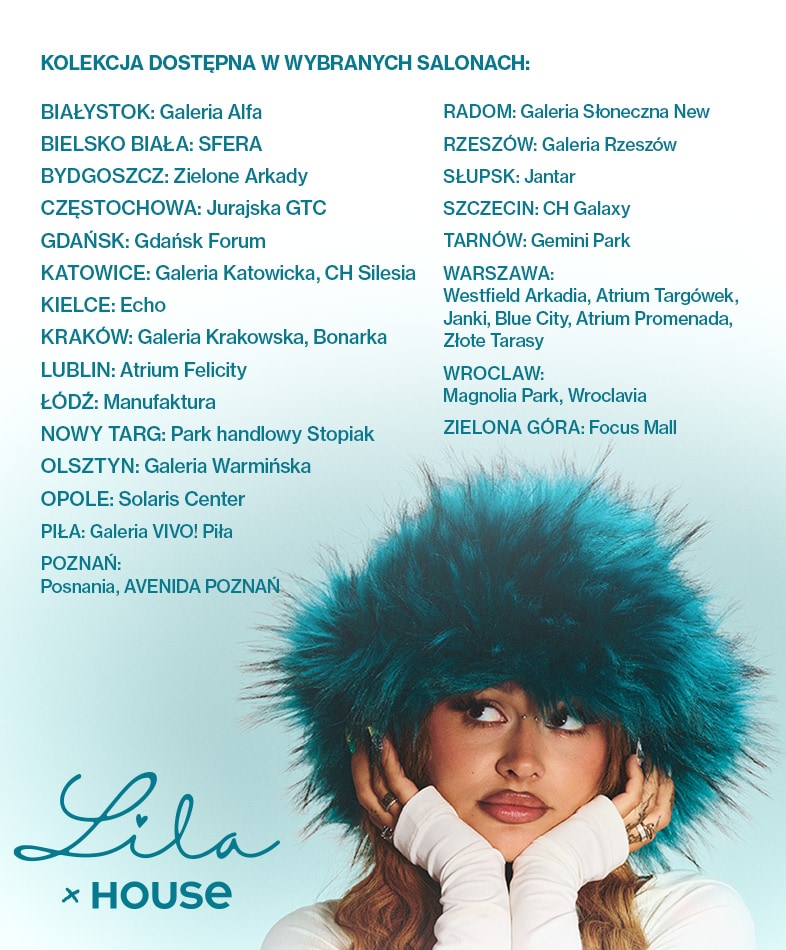 Lista miast i galerii handlowych, w których dostępna jest kolekcja Lila x House.