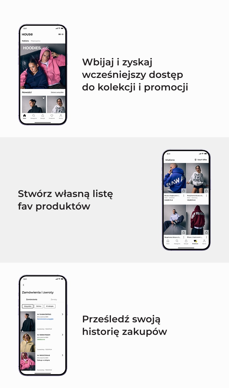 Aplikacja House umożliwia wcześniejszy dostęp do kolekcji i promocji, tworzenie listy ulubionych produktów oraz śledzenie historii zakupów i zwrotów